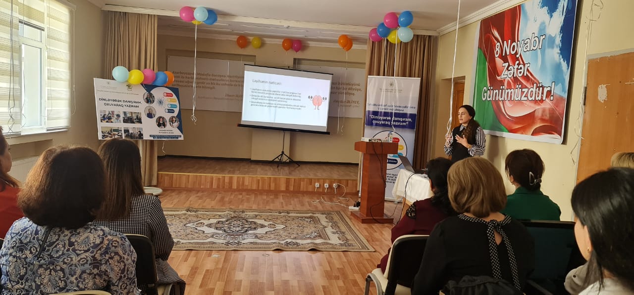 “Dinləyərək danışıram, oxuyaraq yazıram” layihəsinin yekun tədbiri keçirilib
