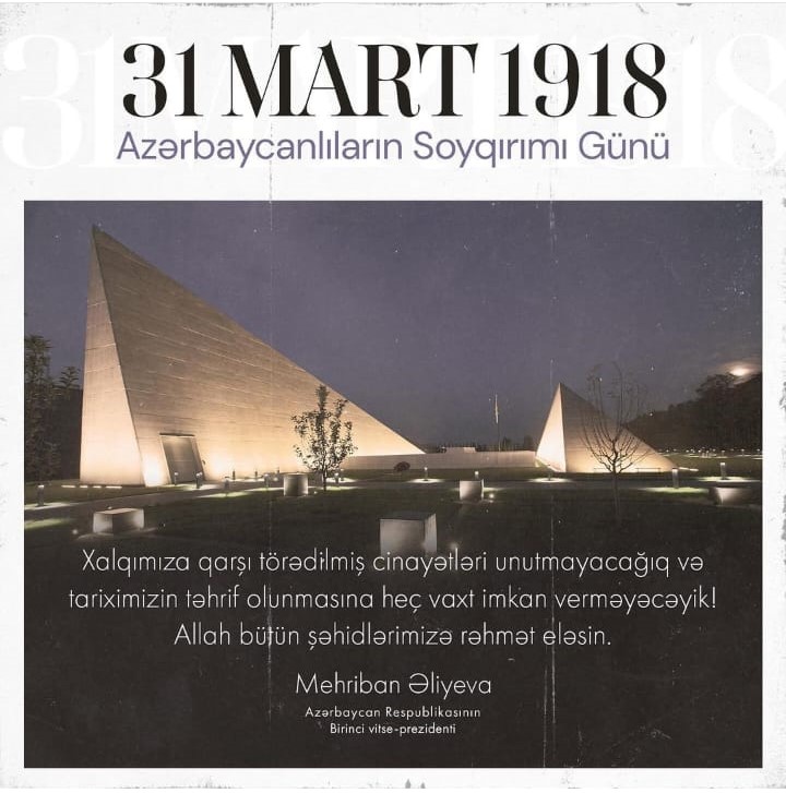 Birinci vitse-prezident Mehriban Əliyeva Azərbaycanlıların Soyqırımı Günü ilə əlaqədar instaqram səhifəsində paylaşım edib